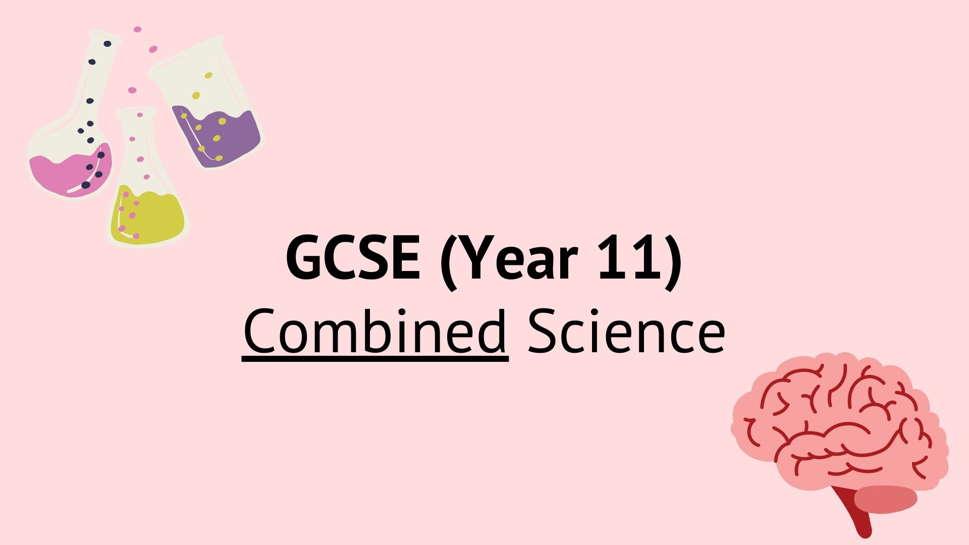 GCSE Combined Science (School Yr. 11) – Free course