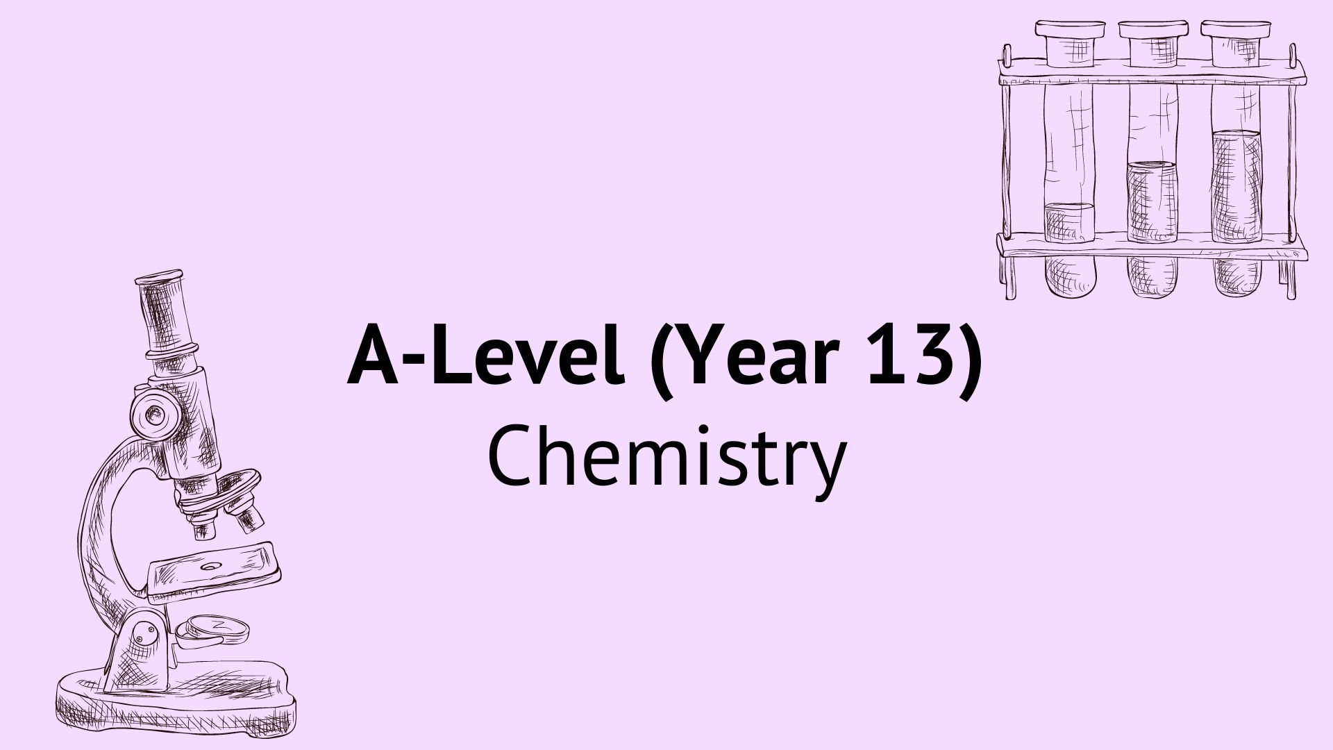 A2 Chemistry (School Yr. 13)